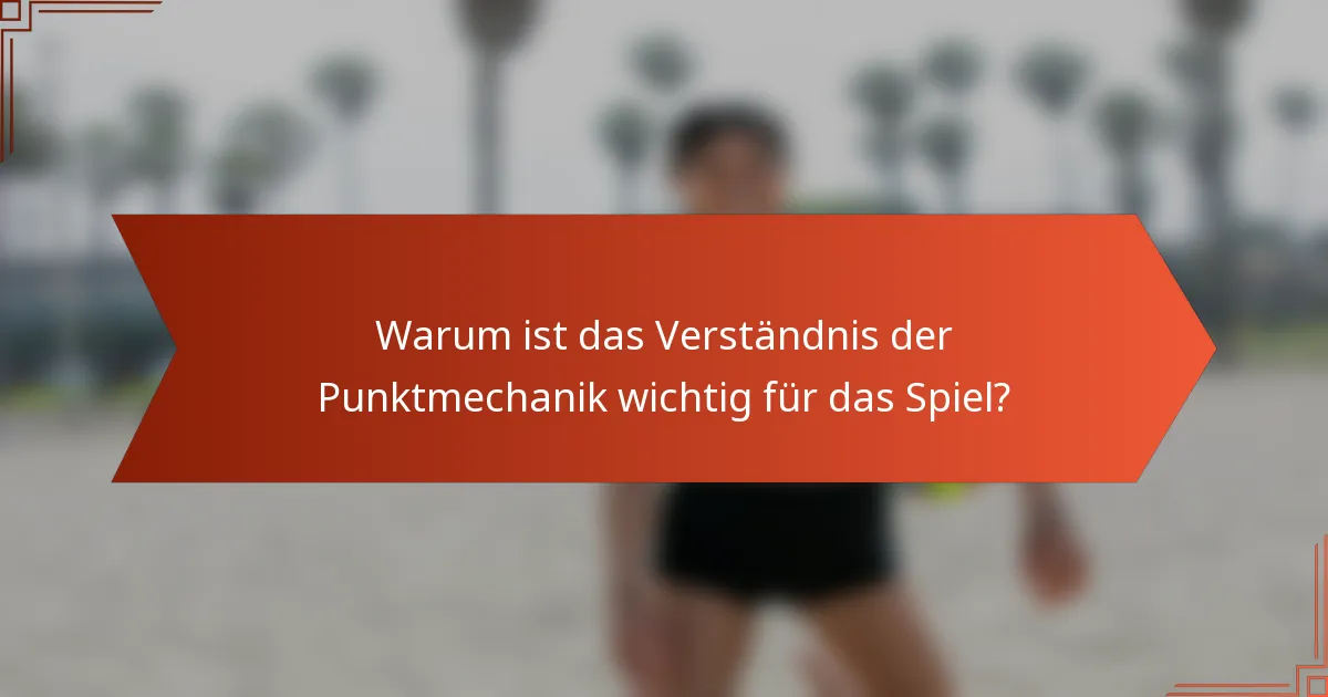 Warum ist das Verständnis der Punktmechanik wichtig für das Spiel?